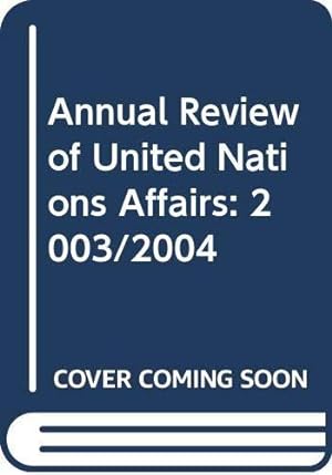 Seller image for Annual Review of United Nations Affairs, hc, 2004 for sale by Bellwetherbooks