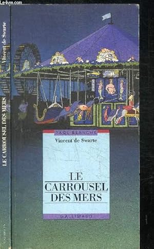 Seller image for LE CARROUSEL DES MERS / COLLECTION PAGE BLANCHE/NOIRE for sale by Le-Livre