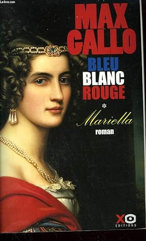 Seller image for BLEU BLANC ROUGE. TOME 1 : MARIELLA. for sale by Le-Livre