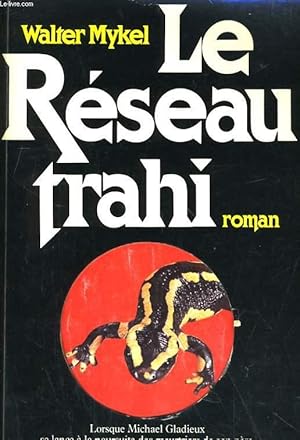 Image du vendeur pour LE RESEAU TRAHI. ROMAN mis en vente par Le-Livre