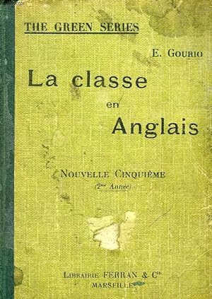 Seller image for LA CLASSE EN ANGLAIS, NOUVELLE 5e (2e ANNEE) for sale by Le-Livre