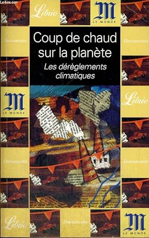 Seller image for COUP DE CHAUD SUR LA PLANETE - LES DEREGLEMENTS CLIMATIQUES for sale by Le-Livre
