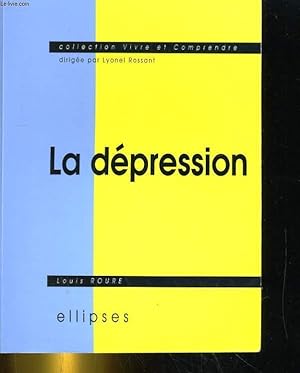 Immagine del venditore per LA DEPRESSION. smiologie, psychologie, environnement, aspects lgaux, traitement. venduto da Le-Livre