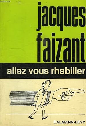 Seller image for ALLEZ VOUS RHABILLER ! for sale by Le-Livre