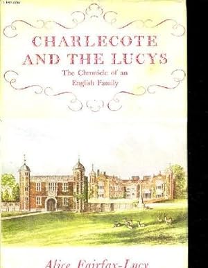 Seller image for CHARLECOTE AND THE LUCYS THE CHRONICLE OF AN ENGLISH FAMILY for sale by Le-Livre