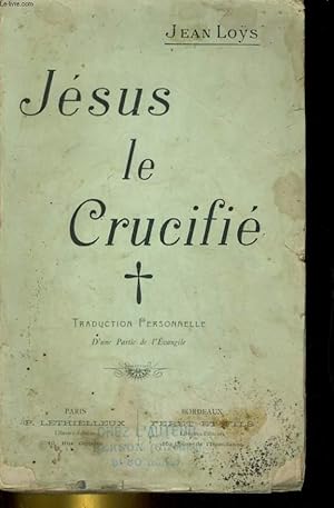 Imagen del vendedor de JESUS LE CRUCIFIE a la venta por Le-Livre