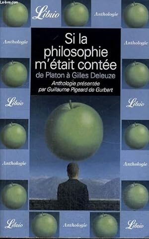 Seller image for SI LA PHILOSOPHIE M'ETAIT CONTEE - DE PLATON A GILLES DELEUZE for sale by Le-Livre
