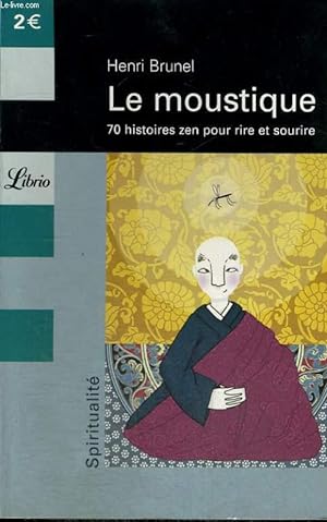 Seller image for LE MOUSTIQUE - 70 ISTOIRES ZEN POUR RIRE ET SOURIR for sale by Le-Livre