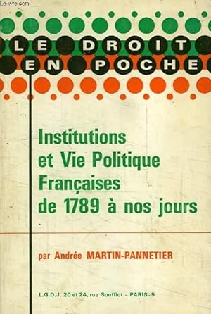 Image du vendeur pour INSTITUTIONS ET VIE POLITIQUE FRANCAISES DE 1789 A NOS JOURS mis en vente par Le-Livre
