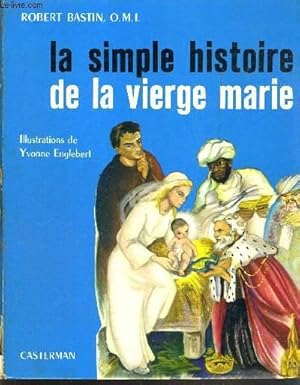Seller image for LA SIMPLE HISTOIRE DE LA VIERGE MARIE for sale by Le-Livre