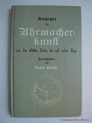 Bild des Verkufers fr Geschichte der Uhrmacherkunst von den ltesten Zeiten bis auf unsere Tage. Reprint der Ausgabe: Weimar, Bernhard Friedrich Voigt, 1892. zum Verkauf von Antiquariat Hans-Jrgen Ketz