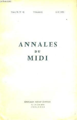 Seller image for ANNALES DU MIDI REVUE DE LA FRANCE MERIDIONALE NOUVELLE SERIE N 42 AVRIL 1958 - La cathdrale Notre Dame d'Auch par Lambert - le duch prairie de Guyenne l'hommage et les services fodaux de 1303  1337 par Chaplais etc. for sale by Le-Livre