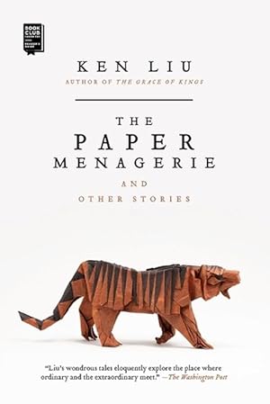 Seller image for The Paper Menagerie and Other Stories (Paperback) for sale by Grand Eagle Retail