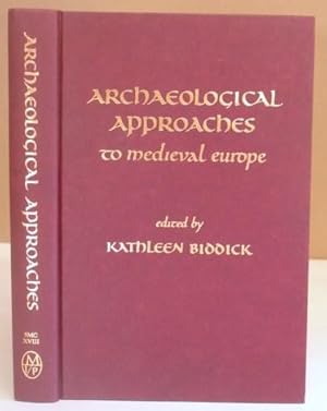 Bild des Verkufers fr Archaeological Approaches To Medieval Europe zum Verkauf von Eastleach Books