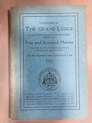 Imagen del vendedor de Proceedings of the Grand Lodge of the Most Ancient and Honorable Society of Free and Accepted Masons for the State of Rhode Island and Providence Plantations the One Hundred and Sixty-First Year 1952 Photos in this listing are of the book that is offered for sale a la venta por biblioboy