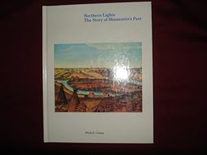 Seller image for Northern Lights. The Story of Minnesota's Past. for sale by BookMine