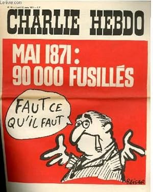 Image du vendeur pour CHARLIE HEBDO N18 - MAI 1871 : 90 000 FUSILLES, IL FAUT CE QU'IL FAUT mis en vente par Le-Livre