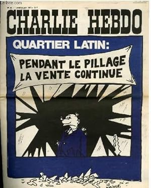 Image du vendeur pour CHARLIE HEBDO N30 - QUARTIER LATIN : PENDANT LE PILLAGE LA VENTE CONTINUE mis en vente par Le-Livre