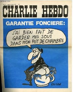 Image du vendeur pour CHARLIE HEBDO N35 - GARANTIE FONCIERE : J'AI BIEN FAIT DE GARDER LES SOUS DANS MON POT DE CHAMBRE mis en vente par Le-Livre