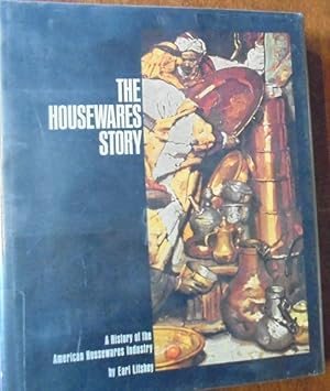 The Housewares Story: A History of the American Housewares Industry