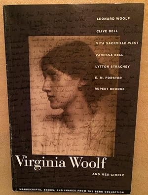 Virginia Woolf and Her Circle: Leonard Woolf, Clive Bell, Vita Sackville-West, Vanessa Bell, Lytt...