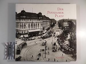 Immagine del venditore per Der Potsdamer Platz. Eine Geschichte in Wort und Bild. venduto da Druckwaren Antiquariat