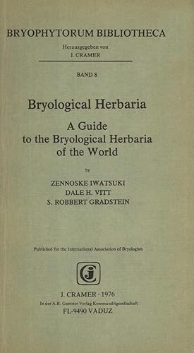 Bild des Verkufers fr Bryological Herbaria: A Guide to the Bryological Herbaria of the World (Bryophytorum Bibliotheca, 8) zum Verkauf von Masalai Press