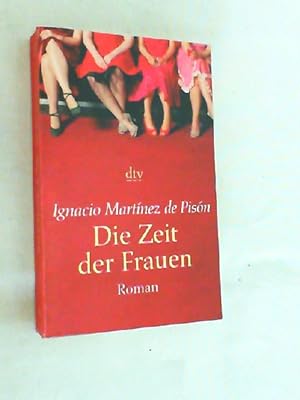 Bild des Verkufers fr Die Zeit der Frauen : Roman. zum Verkauf von Versandantiquariat Christian Back