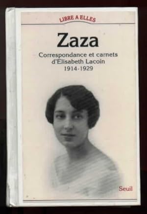 Image du vendeur pour Zaza. Correspondance et carnets d'Élisabeth Lacoin 1914-1929 mis en vente par Librairie à la bonne occasion