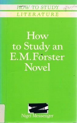 How To Study An E. M. Forster Novel