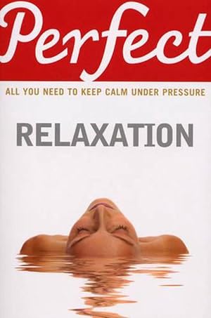 Seller image for Perfect Relaxation (Paperback) for sale by AussieBookSeller