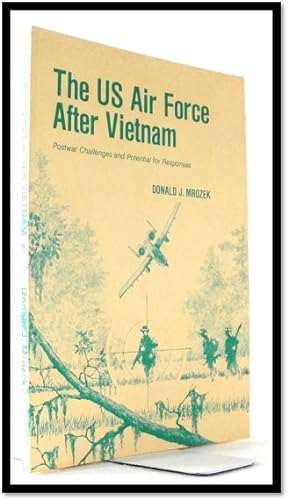 Seller image for The US Air Force After Viet Nam: Postwar Challenges and Potential for Responces for sale by Blind-Horse-Books (ABAA- FABA)
