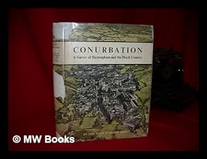 Seller image for Conurbation : a Planning Survey of Birmingham and the Black Country / by the West Midland Group for sale by MW Books Ltd.