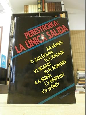 PERESTROIKA: LA ÚNICA SALIDA.