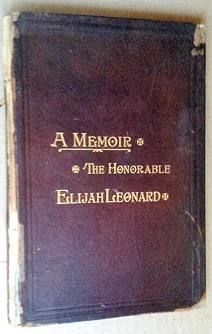 Immagine del venditore per The Honorable Elijah Leonard: A Memoir venduto da Livresse