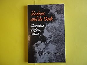 Seller image for Shadows and the Dark: The Problems of Suffering and Evil for sale by Carmarthenshire Rare Books