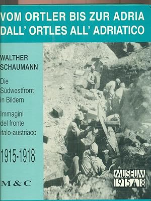 Bild des Verkufers fr Dall'ortles all'Adriatico Museum :1915-1918 zum Verkauf von Librodifaccia