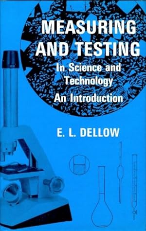 Measuring and Testing in Science and Technology. An Introduction