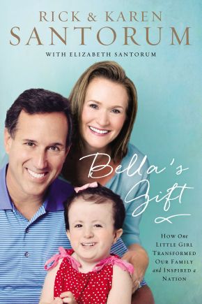 Seller image for Bella's Gift: How One Little Girl Transformed Our Family and Inspired a Nation for sale by ChristianBookbag / Beans Books, Inc.