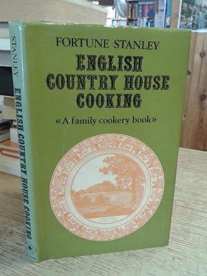 English Country House Cooking a Family Cookery Book