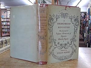 Brideshead Revisited the Sacred & Profane Memories of Captain Charles Ryder