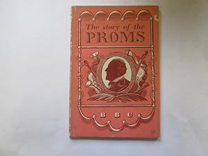 Immagine del venditore per The Story of the Proms (BBC) venduto da Goldstone Rare Books