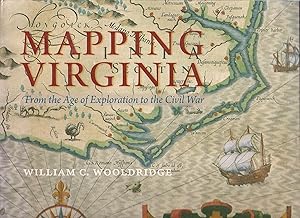 Bild des Verkufers fr Mapping Virginia From the Age of Exploration to the Civil War oversize AS NEW zum Verkauf von Charles Lewis Best Booksellers