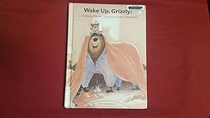 Seller image for Wake Up, Grizzly! for sale by Betty Mittendorf /Tiffany Power BKSLINEN