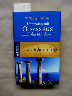 Unterwegs mit Odysseus durch das Mittelmeer. Von Troia nach Ithaka. Homerische Reisebilder. ("Lit...