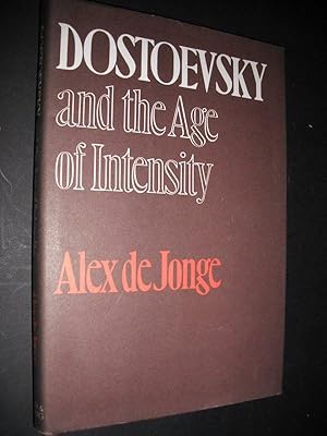 Dostoevsky and the Age of Intensity