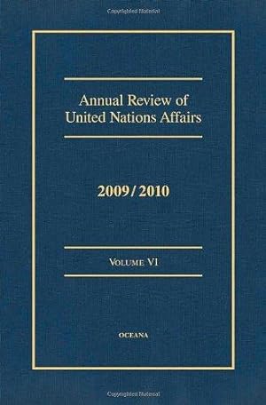 Imagen del vendedor de Annual Review of United Nations Affairs 2009/2010 VOLUME VI a la venta por Bellwetherbooks