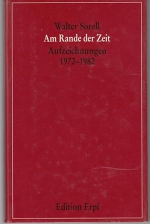 Seller image for Am Rande der Zeit: Aufzeichnungen, 1972-1982 for sale by Graphem. Kunst- und Buchantiquariat