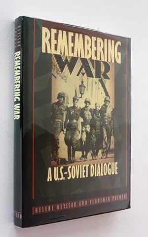 Image du vendeur pour Remembering War: A U.S. - Soviet Dialogue mis en vente par Cover to Cover Books & More