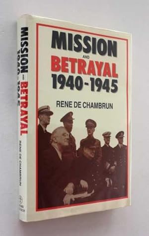 Imagen del vendedor de Mission and Betrayal 1940-45: My Crusade for England a la venta por Cover to Cover Books & More